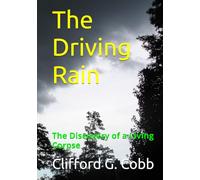 The Driving Rain: The Discovery of a Living Corpse
