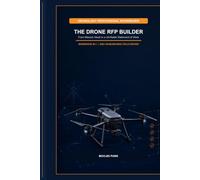 THE DRONE RFP BUILDER: From Mission Need to a Verifiable Statement of Work