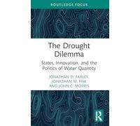 The Drought Dilemma: States, Innovation and the Politics of Water Quantity