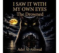 The Drowned: A Gripping Illustrated Short Horror Story: Psychological Suspense and Haunting Supernatural Thrillers Based on True Events