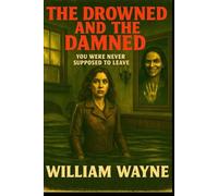 The Drowned and the Damned: #3 in The Fogkeeper Chronicles
