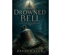The Drowned Bell: A Cozy Gothic Fantasy with Slow-Burn Romance and Coastal Mystery
