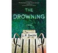 The Drowning by Smith & J.P. Smith J.P. (Auteur)