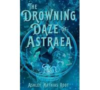 The Drowning Daze of Astraea