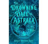 The Drowning Daze of Astraea The Voncord Volumes, #1 - Ashley Mathias Root - Conquest Publishing - ebook (ePub) - Livre
