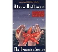The Drowning Season Alice Hoffman (Auteur)