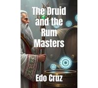 The Druid and the Rum Masters