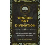 The Druidic Art Of Divination