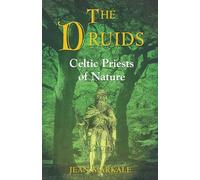 The Druids: Celtic Priests of Nature