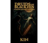 The Druids of Black Fen: A Choice-Driven Sword & Sorcery Adventure