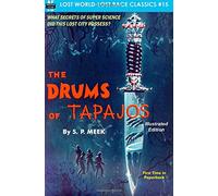 The Drums of Tapajos, Illustrated Edition