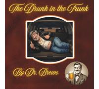 The Drunk in the Trunk