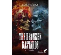 The Drunken Bastards: 2. L'appât