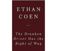 The Drunken Driver Has the Right of Way Ethan Coen (Auteur)