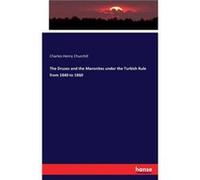 The Druzes and the Maronites under the Turkish Rule from 1840 to 1860 - Charles Henry Churchill - BoD Third Party Titles - Livre en Anglais Charles Henry ChurchillCharles Henry Churchill (Auteur)