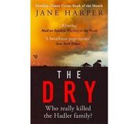 The Dry: THE ABSOLUTELY COMPELLING INTERNATIONAL BESTSELLER