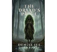The Dryad's Price - Denise Lee - Denise Lee - ebook (ePub) - Livre
