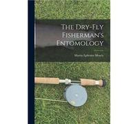 The DryFly Fishermans Entomology - Martin Ephraim Mosely - Creative Media Partners LLC - Livre en Anglais Martin Ephraim MoselyMartin Ephraim Mosely (Auteur)