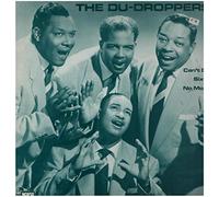 The Du-Droppers - DU DROPPERS Can't Do Sixty No More (1952-55)
