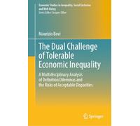 The Dual Challenge of Tolerable Economic Inequality: A Multidisciplinary Analysis of Definition Dilemmas and the Risks of Acceptable Disparities
