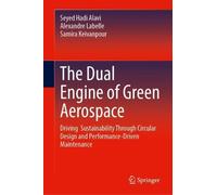 The Dual Engine of Green Aerospace: Driving Sustainability Through Circular Design and Performance-Driven Maintenance