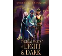 The Dual Facets of Light & Dark: Book Two
