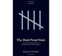 The Dual Penal State: The Crisis of Criminal Law in Comparative-Historical Perspective - [Version Originale] Inconnu (Auteur)