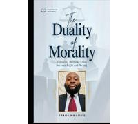 The Duality of Morality: Exploring the Gray Areas Between Right and Wrong