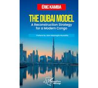 The Dubai Model: A Reconstruction Strategy for a Modern Congo, by Eric Kamba,