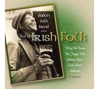 The Dublin folk band. - The best of Irish folk. [UK Import]