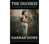The Duchess A Swinging Sixties Mystery, #2 - Hannah Howe - Goylake Publishing - ebook (ePub) - Livre