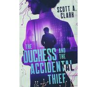 The Duchess And The Accidental Thief
