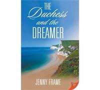 The Duchess and the Dreamer by Jenny Frame Jenny Frame (Auteur)