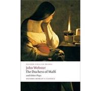 John Webster – The Duchess of Malfi and Other Plays – Broché
