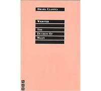 The Duchess of Malfi, Drama Classics Series John Webster (Auteur)