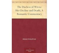 The Duchess of Wrexe, Her Decline and Death