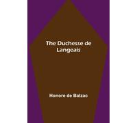The Duchesse De Langeais