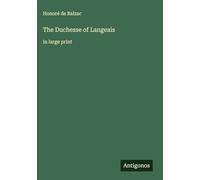 The Duchesse of Langeais: in large print