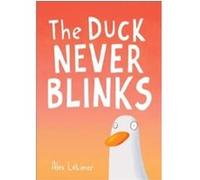 The Duck Never Blinks