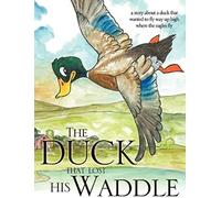 The Duck That Lost His Waddle