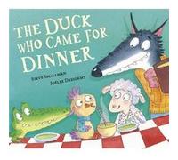 The Duck Who Came for Dinner by Steve Smallman Steve Smallman (Auteur)