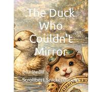 The Duck Who Couldn't Mirror: Until She Did