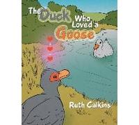 The Duck Who Loved A Goose