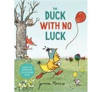 The Duck with No Luck by Gemma Merino Gemma Merino (Auteur)