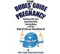 The Dudes' Guide to Pregnancy Scott Finch (Auteur)