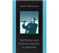 The Duduk and National Identity in Armenia Andy Nercessian (Auteur)