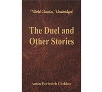 The Duel and Other Stories World Classics Unabridged - Anton Pavlovich Chekhov - Alpha Editions - Livre en Anglais Anton Pavlovich ChekhovAnton Pavlovich Chekhov (Auteur)