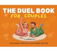 The Duel Book For Couples: Fun Games, Puzzles & Challenges for Date Nights - A Perfect Gift for Valentine’s Day and Anniversaries