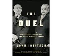 The Duel by John Ibbitson John Ibbitson (Auteur)