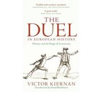The Duel in European History by Victor Kiernan Inconnu (Auteur)